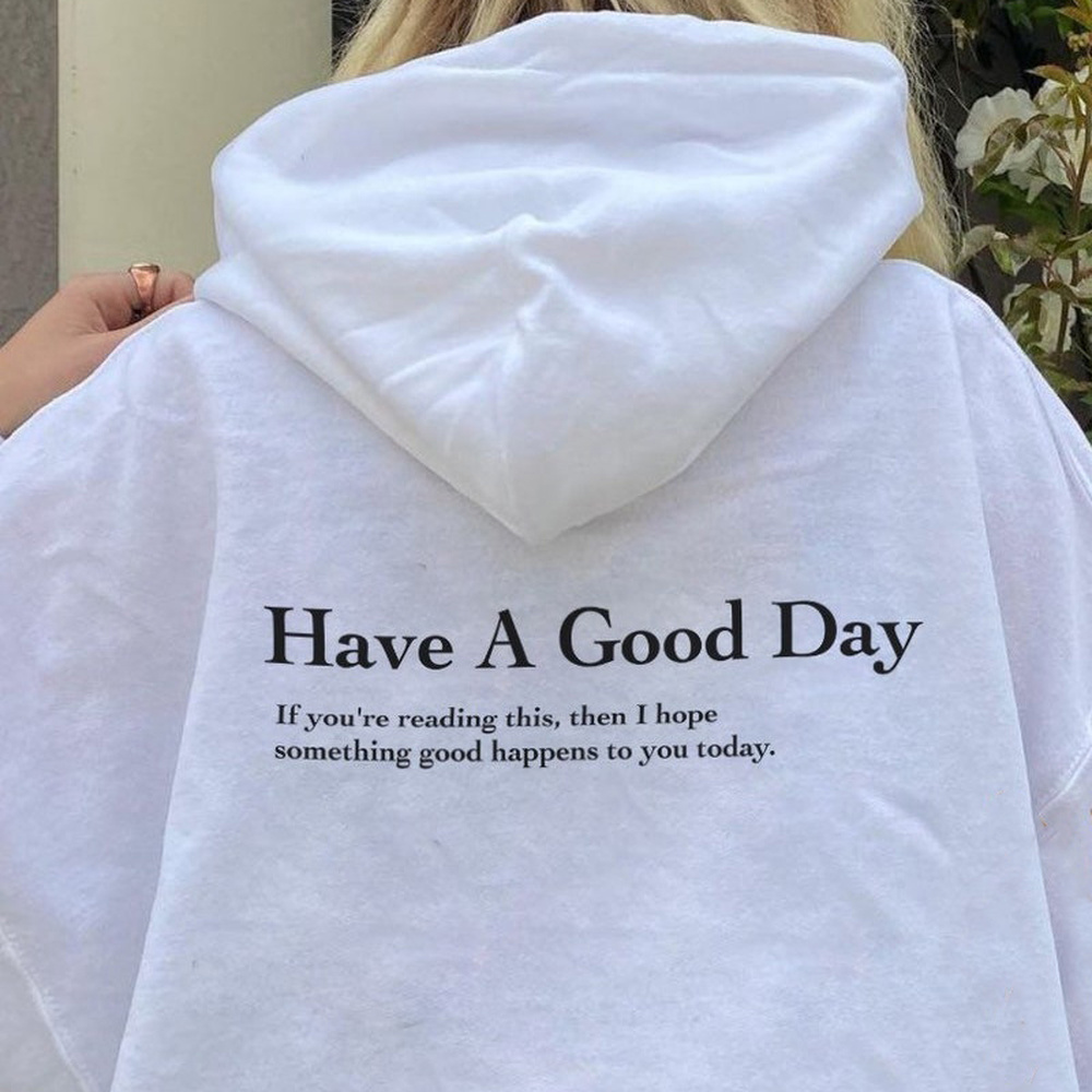 Winter Clothing Aesthetic - Have A Good Day Hoodie Trend